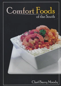 SIGNED BY AUTHOR BARRY MOODY, COMFORT FOODS OF THE SOUTH, FREE USA SHIPPING - Picture 1 of 2