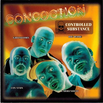 CONCOCTION - Controlled Substance (CD 2003) Covatus, Big Dame, Fahrenheit, Grits Foto 1 de 3