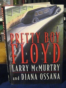 Pretty Boy Floyd, 3rd printing, SIGNED by authors Larry McMurtry & Diana Ossana - Picture 1 of 4
