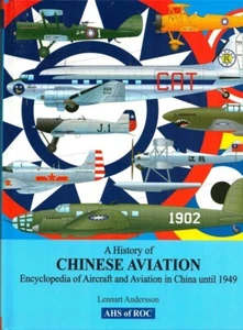 A HISTORY OF CHINESE AVIATION - ENCYCLOPEDIA OF AIRCRAFT By Lennart Andersson - Picture 1 of 1