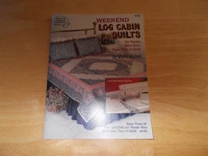 Weekend Log Cabin Quilts For People Who Don't Have Time to Quilt Marti Michell - Picture 1 of 1