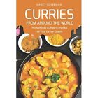 Curries from Around the World: Homemade Curries to Impr - Paperback NEW Silverma
