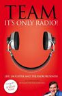 Team Its Only Radio By John Myers 0954622391 Free Shipping
