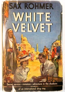 WHITE VELVET - Sax Rohmer (1936 Hardcover, 1st Ed.) - Picture 1 of 5