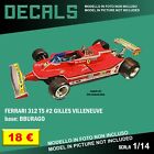 DECALS repro Ferrari 312 T5 #2 Gilles Villeneuve Bburago Burago 1/14 1 14 F1 