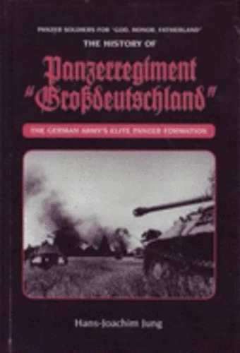History of Panzerregiment Grossdeutschland Jung 2000 1st Ed Author Bookplate