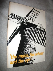 THE MAIZE, THE WHEAT & THE RYE. ESSEX WINDMILLS. 1979. WELL ILLUSTRATED 32 PAGES - Picture 1 of 3