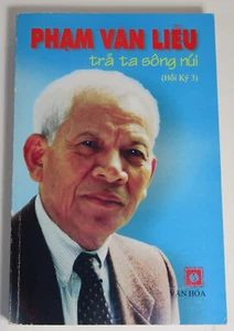 Trả Ta Sông Núi (Hoi Ky 3) by Pham Van Lieu, 2004, Vietnamese Memoir - Picture 1 of 11