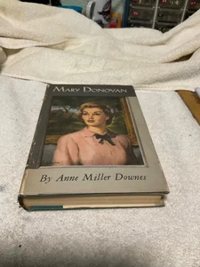 mary donovan by anne miller downes  1948 Hardcover, Dust Jacket Illustrated VG - Picture 1 of 7