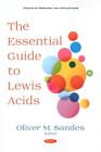 Essential Guide To Lewis Acids, Paperback By Sandes, Oliver M., Like New Used...