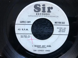 The Lonely Ones I WANT MY GIRL Original 1959 Sir 45 rpm single PROMO VG Doo Wop - Picture 1 of 2