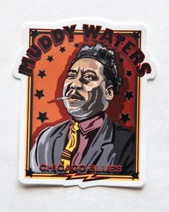 MUDDY WATERS LEGENDARY CHICAGO BLUES MAN DYE CUT Vinyl Decal Sticker 3"x 2.50" - Picture 1 of 2