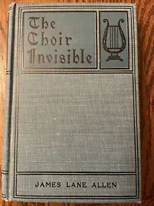 The Choir Invisible - Vintage Hard Cover Book - Antique - 1901 - Imagen 1 de 8