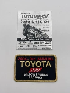 2004 Willow Springs 200 Toyota 3rd Annual Patch & Ticket Stub Motorcycle Racing - Picture 1 of 2