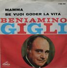 Beniamino Gigli - Mamma / Se Vuoi Goder La Vita Vinile 45 Giri 7''