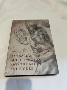 Leonardo, Michelangelo und die Kunst der Figur von Michael W. Cole, Hardcover - Bild 1 von 4