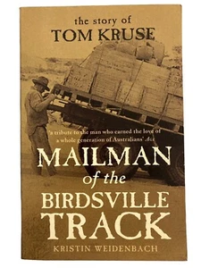 Mailman of the Birdsville Track The Story of Tom Kruse by Kristin Weidenbach - Bild 1 von 3