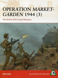 Campaign: Operation Market-Garden 1944 (3) : The British XXX Corps Missions by K - Foto 1 di 3