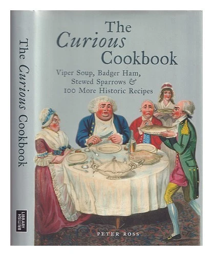 ROSS, PETER El curioso libro de cocina: sopa de víbora, jamón de tejón,... - Imagen 1 de 1