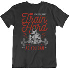 Train Hard As U Can workout Fitness Exercise sport body Love T Shirt Tee New