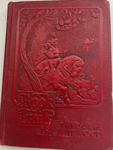 Vintage Book Trails: Through The Wildwood. 1946. Child Development, Inc. Chicago - Picture 1 of 5