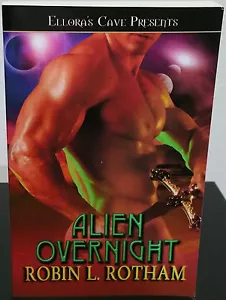 Alien Overnight by Robin L. Rotham- Signed - Picture 1 of 4