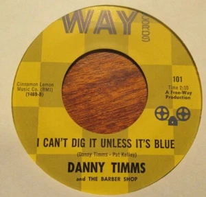 DANNY TIMMS I CAN'T DIG IT UNLESS IT'S BLUE 45 7" RARE SOUL - Bild 1 von 2