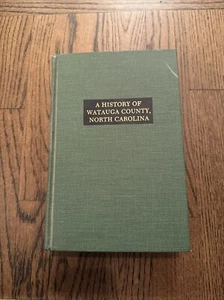 History Of Watauga County North Carolina Book Hardcover - Picture 1 of 13