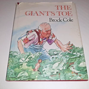 The Giant's Toe by Brock Cole SIGNED Hardcover w/Dust Jacket HC DJ QUIRKY Story - Imagen 1 de 12