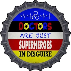 Doctors Are Superheroes Disfrazado Novedad Metal 12" Tapa Botella Cartel de Aluminio - Imagen 1 de 1