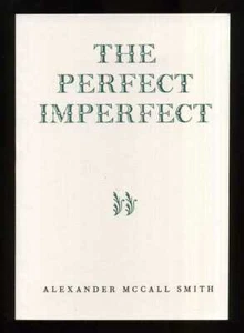 Alexander McCall Smith - The Perfect Imperfect; SIGNED 1st/1st - Picture 1 of 3