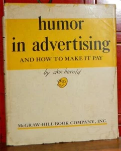 Humor In Advertising And How To Make It Pay By Don Herold, 1st Edition 1963 - Picture 1 of 8