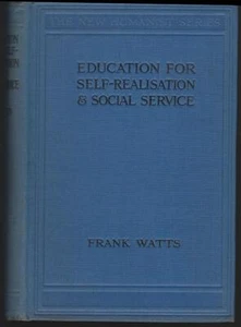 Education for Self-Realisation and Social Service Frank Watts 1920 1st edtion - Picture 1 of 1