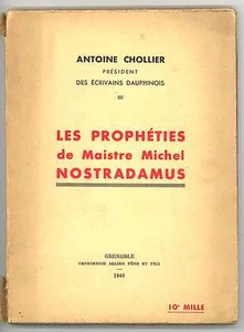 ANTOINE CHOLLIER. LES PROPHETIES DE MAISTRE MICHEL NOSTRADAMUS - Picture 1 of 1