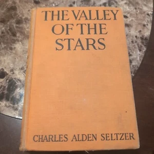 The Valley of the Stars - Charles Alden Seltzer - 1926 Grosset & Dunlap HC - Imagen 1 de 5