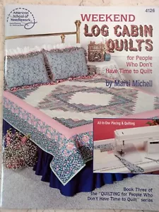 American School of Needlework 4126 Weekend LOG CABIN QUILTs Mitchell PB 44p - Foto 1 di 10