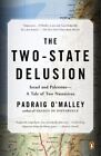 Two-state Delusion Isreal and Palestine - A Tale of Two Narratives 9780143129172