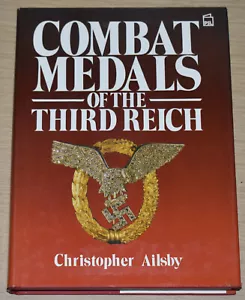 COMBAT MEDALS OF THE THIRD REICH by Ailsby - Nazi Germany Second World War WW2 - Picture 1 of 4