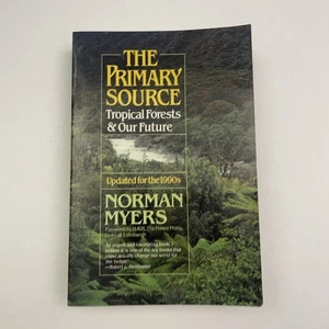 Primary Source Tropical Forests and our Future by N Myers - 1992 Paperback Book - Bild 1 von 12