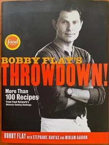 Bobby Flay's Throwdown! : Mehr als 100 Rezepte von Food Network's Ultimate... - Bild 1 von 12