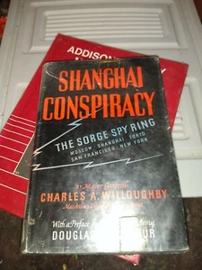 Shanghai Conspiracy - Sorge Spy Ring by C. Willoughby (1952) Soviet Intelligence - Picture 1 of 10