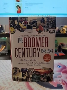 Boomer Century, 1946-2046 : How America's Most Influential Generation Changed... - Picture 1 of 4