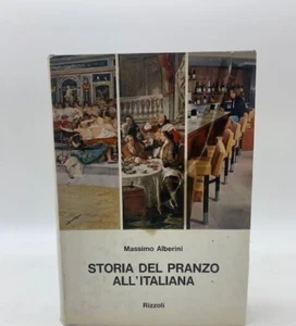 STORIA DEL PRANZO ALL'ITALIANA Massimo Alberini RIZZOLI - Picture 1 of 1