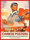 Chinese Posters : Art from the Great Proletarian Cultural Revolution by Ann Tom…