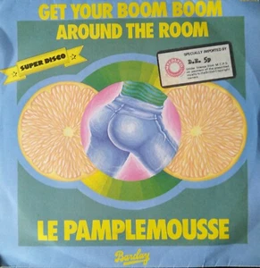 Le Pamplemousse (7" Vinyl)Get Your Boom Boom Around The Room- VG+ - Imagen 1 de 3
