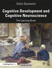 Cognitive Development and Cognitive Neuroscience: The Learning Brain by Usha Gos