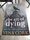 The Art Of Dying By Vena Cork Large Pb 0755323963 Headline Murder Thriller