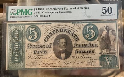 1861 CT-33 Memminger ( CSA ) $5. Contemporary counterfeit PMG AU50 - Image 1 of 3