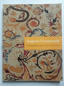 AEGEAN CROSSROADS Greek Island Embroideries in the Textile Museum - Picture 1 of 23