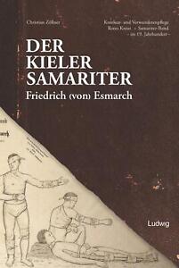 Der Kieler Samariter Friedrich (von) Esmarch (1823-1908) Christian Zöllner